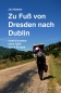 Mobile Preview: Zu Fuß von Dresden nach Dublin (2. Auflage)