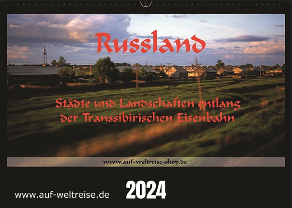 2024, Kalender, Wandkalender, Reise, Baikal, Baikalsee, Urlaub, Bilder, Foto, Europa, Osteuropa, Russland, Rußland, Transsib, Transsibirische Eisenbahn, Chabarowsk, Wladivostok, Taiga, Sibirien, Asien